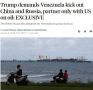 «Трамп требует от Венесуэлы прекратить все связи с Россией, Китаем, Ираном и Кубой, и согласиться на исключительное сотрудничество с США в сфере добычи и продажи нефти»