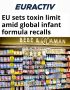 «ЕС устанавливает безопасный уровень токсина на фоне глобальных отзывов детских смесей»: Nestl и Danone начали глобальный отзыв детских смесей изза возможного содержания токсина церулезида