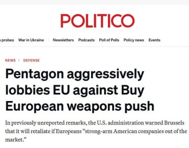 Вашингтон в ультимативной форме запрещает Европе закупать собственное оружие, угрожая расправой за отказ от...