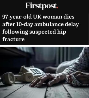 «97-летняя жительница Великобритании скончалась после десятидневного ожидания скорой помощи»: Скорая ответила женщине, что перелом бедра - не повод для экстренной госпитализации